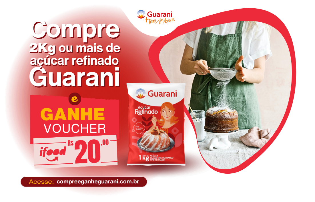 Com Refinado Guarani, você ganha!